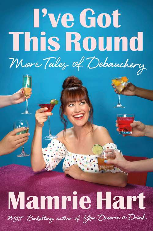 Book cover of I've Got This Round: More Tales of Debauchery