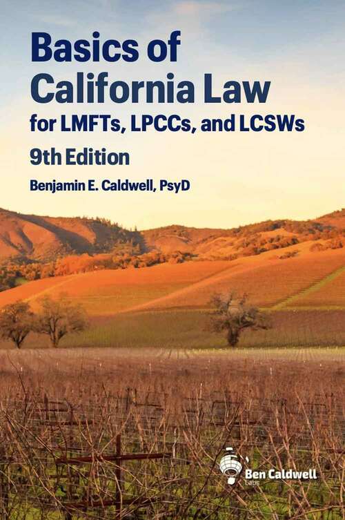 Book cover of Basics Of California Law For Lmfts, Lpccs, And Lcsws (9)