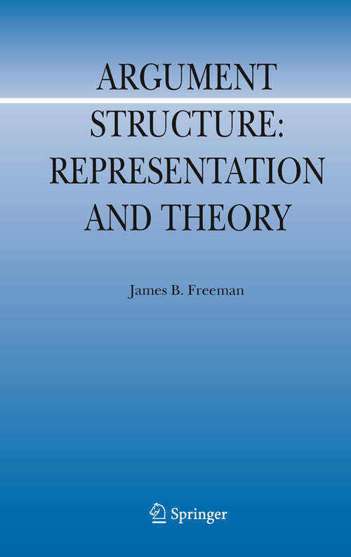 Book cover of Argument Structure: Representation and Theory (Argumentation Library #18)