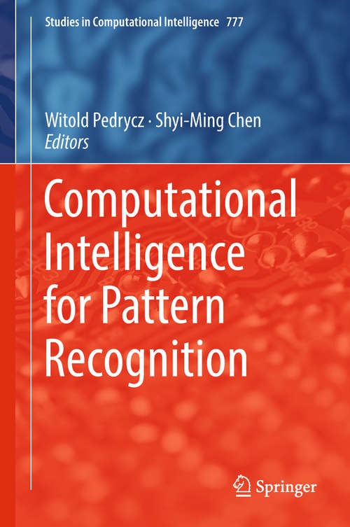 Computational Intelligence for Pattern Recognition (Studies In Computational Intelligence  #777)