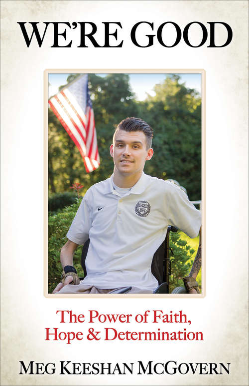Book cover of We're Good: The Power of Faith, Hope, and Determination