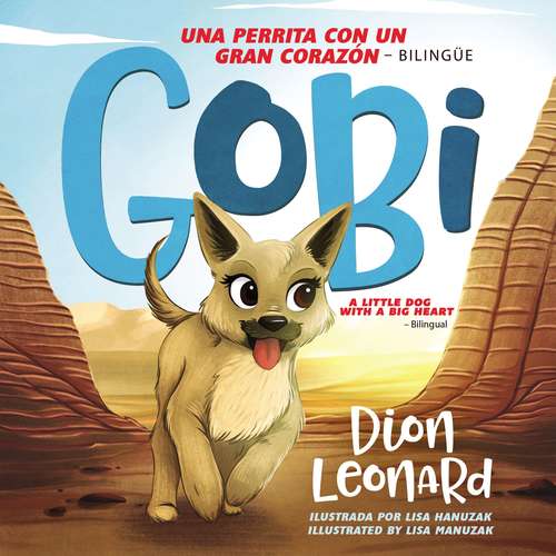 Book cover of Gobi: A Little Dog With A Very Big Heart