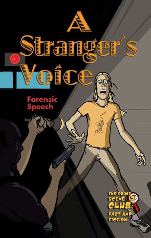 Book cover of A Stranger's Voice: Forensic Speech (The Crime Scene Club, Case #12)