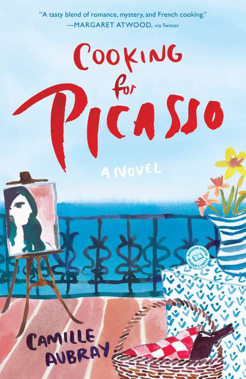 Book cover of Cooking for Picasso: A Novel