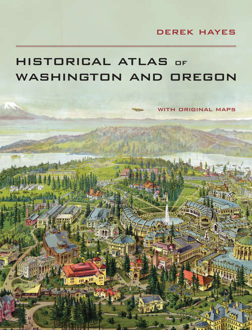 Book cover of Historical Atlas of Washington and Oregon