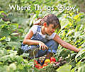 Book cover of Where Things Grow (Fountas & Pinnell LLI Green: Level C, Lesson 9)
