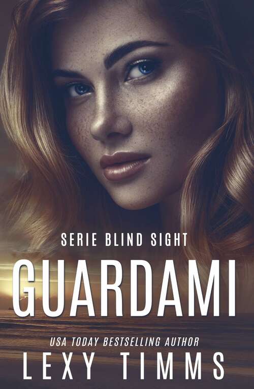 Book cover of Guardami: Autrice bestseller USA TODAY (Serie Blind Sight #1)
