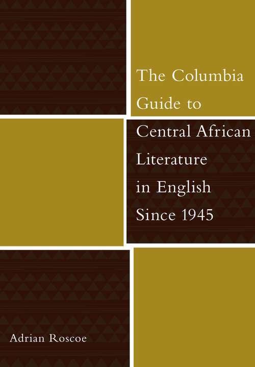 Book cover of The Columbia Guide to Central African Literature in English Since 1945