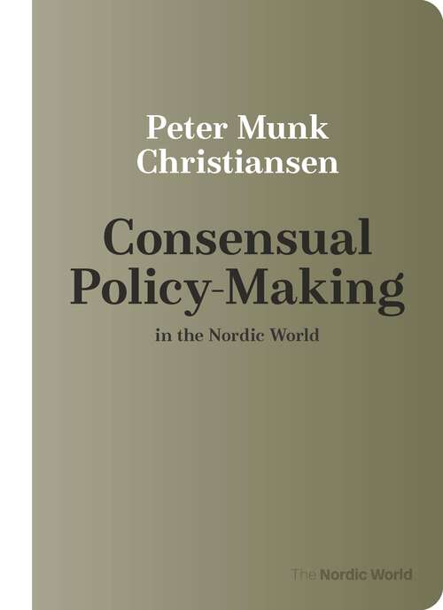 Book cover of Consensual Policy-making in the Nordic World (Nordic World)