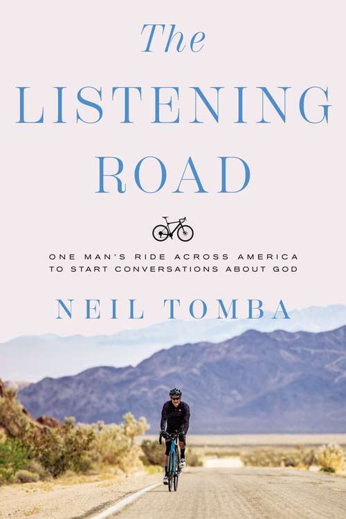 Book cover of The Listening Road: One Man's Ride Across America to Start Conversations About God