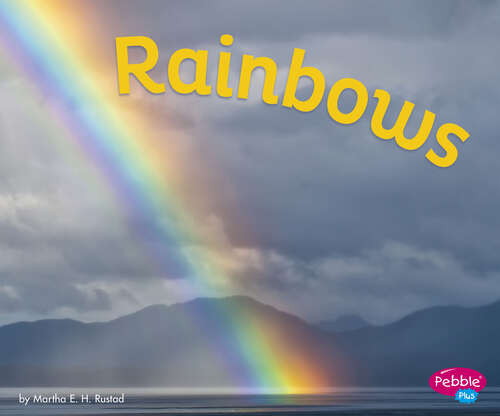Book cover of Rainbows (Amazing Sights Of The Sky Ser.)