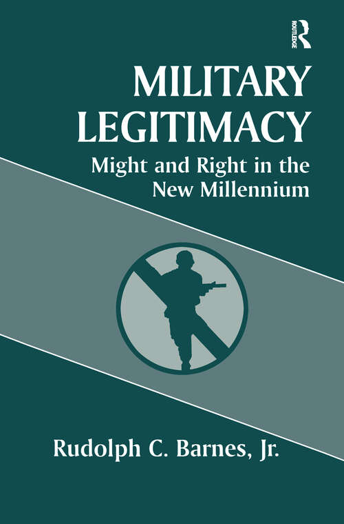 Military Legitimacy: Might and Right in the New Millennium