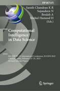 Computational Intelligence in Data Science: 6th IFIP TC 12 International Conference, ICCIDS 2023, Chennai, India, February 23–25, 2023, Revised Selected Papers (IFIP Advances in Information and Communication Technology #673)