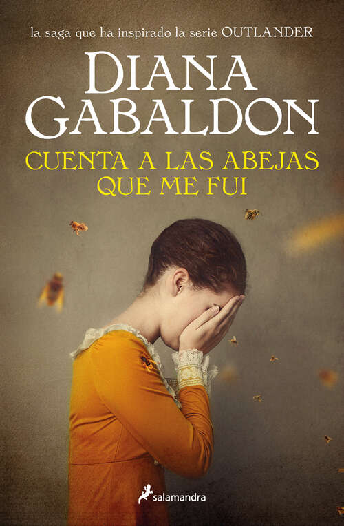 Book cover of Cuenta a las abejas que me fui (Saga Outlander 9) (Saga Outlander: Volumen 9)