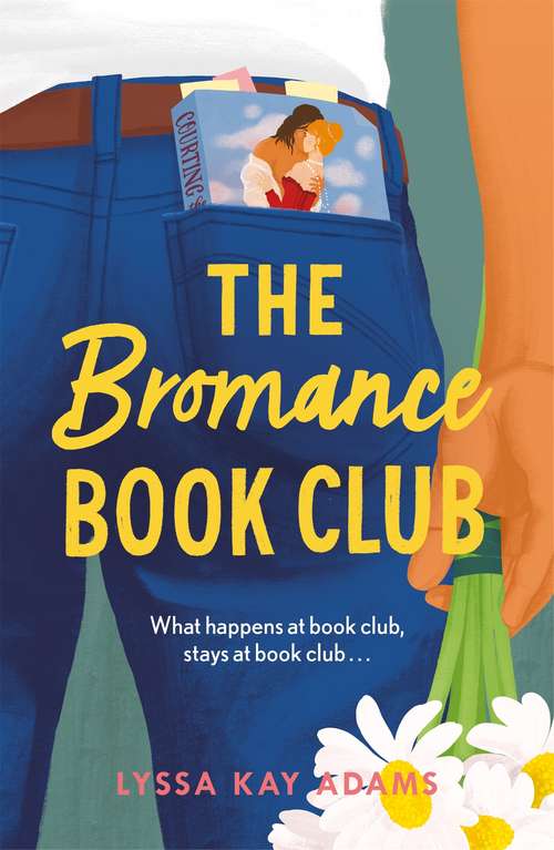 Book cover of The Bromance Book Club: The utterly charming new rom-com that readers are raving about! (Bromance Book Club #1)