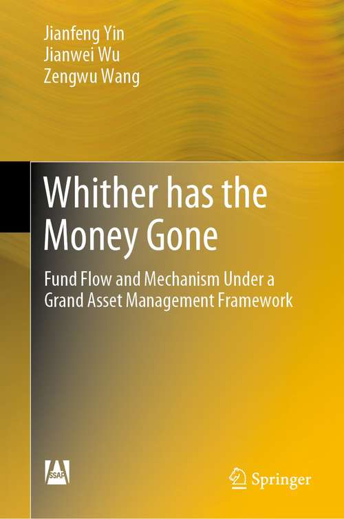 Whither has the Money Gone: Fund Flow and Mechanism Under a Grand Asset Management Framework