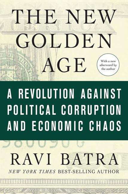 Book cover of The New Golden Age: The Coming Revolution against Political Corruption and Economic Chaos