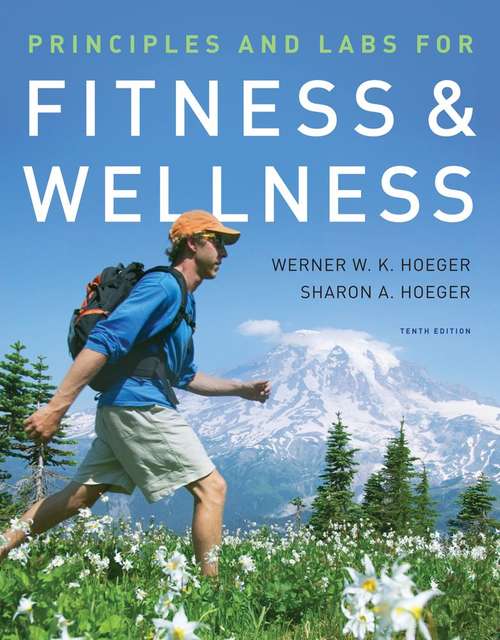 Principles and Labs for Fitness and Wellness (10th Edition)