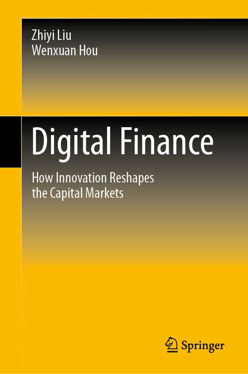 Book cover of Digital Finance: How Innovation Reshapes the Capital Markets (1st ed. 2023)