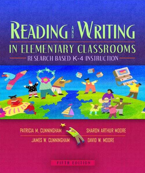 Reading and Writing in Elementary Classrooms: Research Based K-4 Instruction (5th Edition)