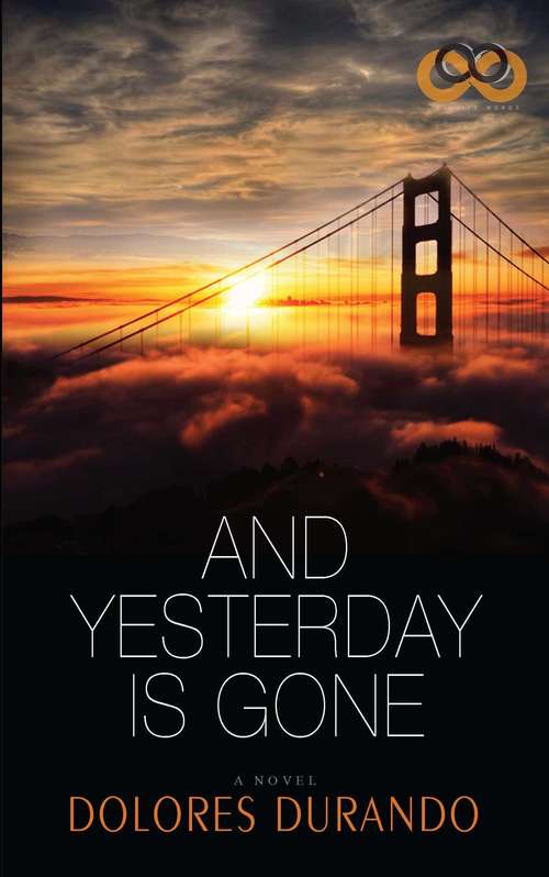 Book cover of And Yesterday Is Gone