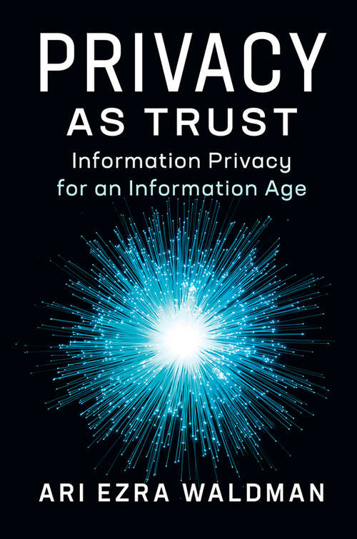 Book cover of Privacy as Trust: Information Privacy for an Information Age