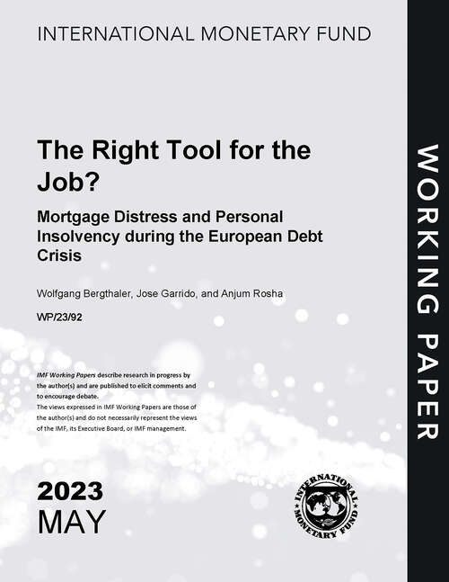 Book cover of The Right Tool for the Job? Mortgage Distress and Personal Insolvency during the European Debt Crisis (Imf Working Papers)