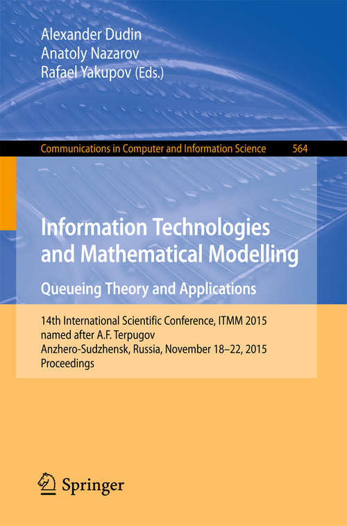 Book cover of Information Technologies and Mathematical Modelling - Queueing Theory and Applications