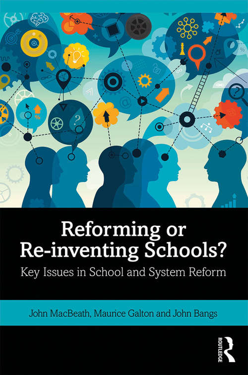 Reforming or Re-inventing Schools?