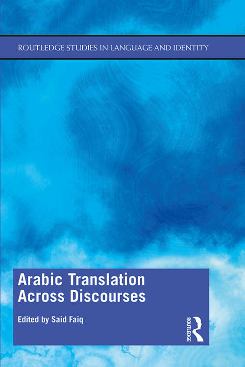 Book cover of Arabic Translation Across Discourses (Routledge Studies in Language and Identity)