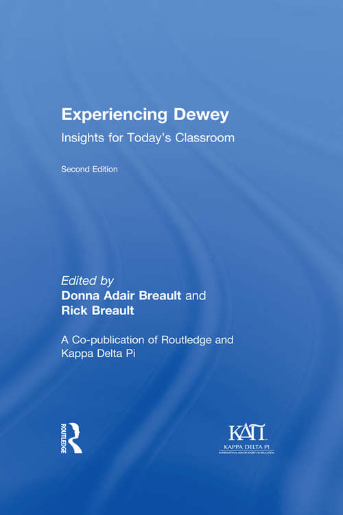 Book cover of Experiencing Dewey: Insights for Today's Classrooms (2) (Kappa Delta Pi Co-Publications)