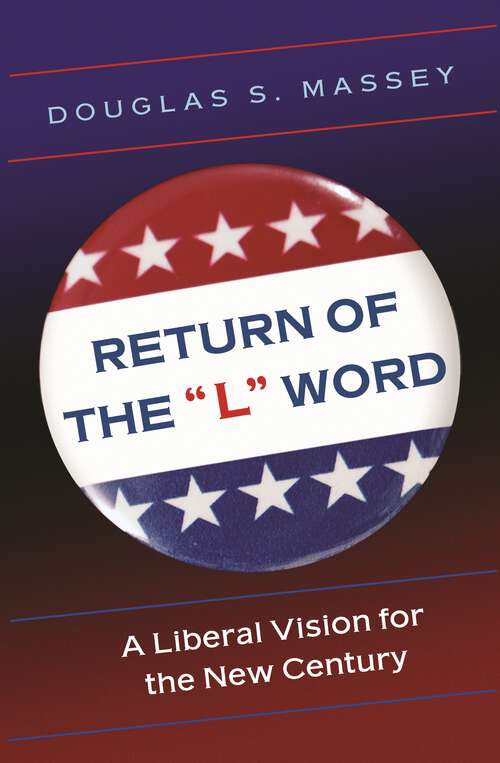 Book cover of Return of the "L" Word: A Liberal Vision for the New Century