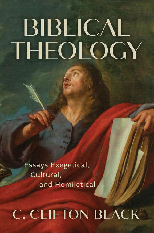 Book cover of Biblical Theology: Essays Exegetical, Cultural, and Homiletical
