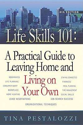 Book cover of Life Skills 101: A Practical Guide to Leaving Home and Living on Your Own (4th edition)