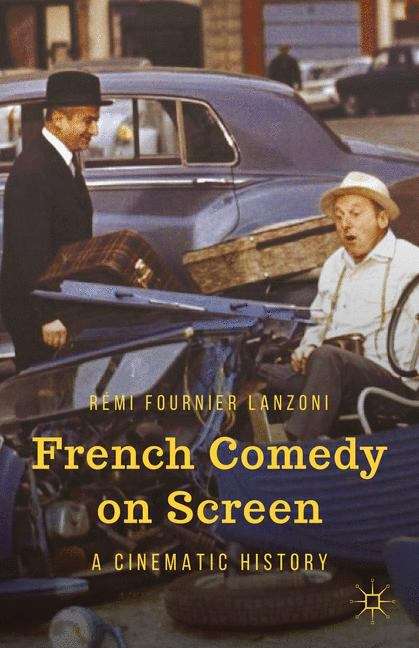 Book cover of French Comedy on Screen: A Cinematic History