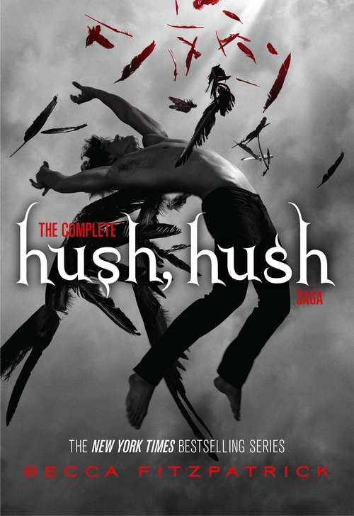 Book cover of The Complete Hush, Hush Saga: Hush, Hush; Crescendo; Silence; Finale (Hush, Hush: 1, 2, 3, 4)