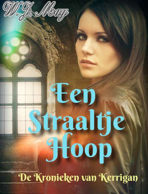 Book cover of Een Straaltje Hoop (De Kronieken van Kerrigan #1)