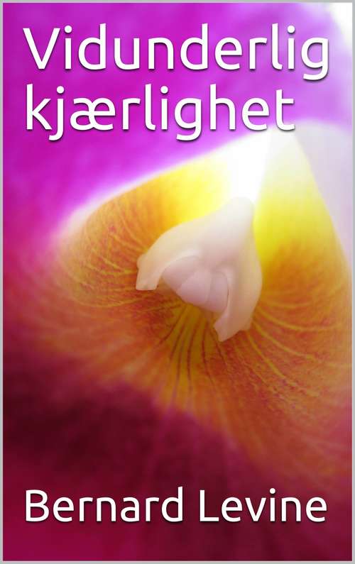 Book cover of VIDUNDERLIG KJÆRLIGHET