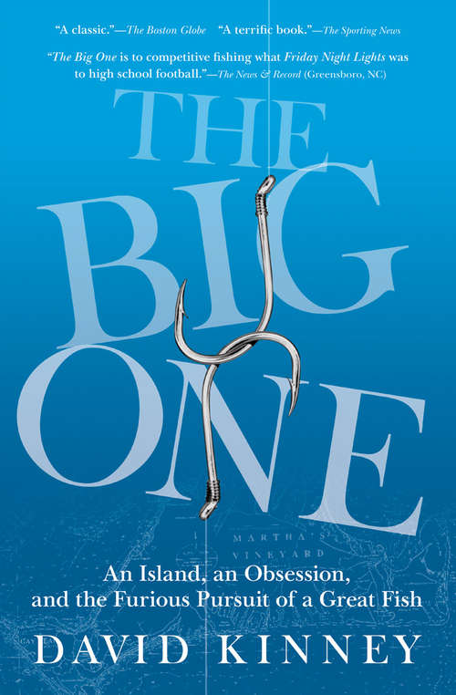 Book cover of The Big One: An Island, an Obsession, and the Furious Pursuit of a Great Fish