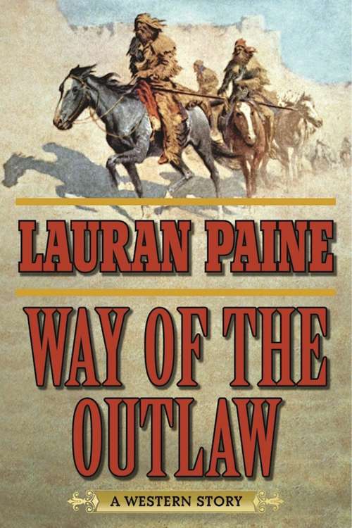 Book cover of Way of the Outlaw: A Western Story