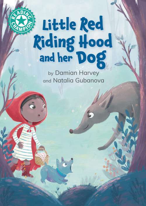 Book cover of Little Red Riding Hood and her Dog: Independent reading Turquoise 7 (Reading Champion #517)