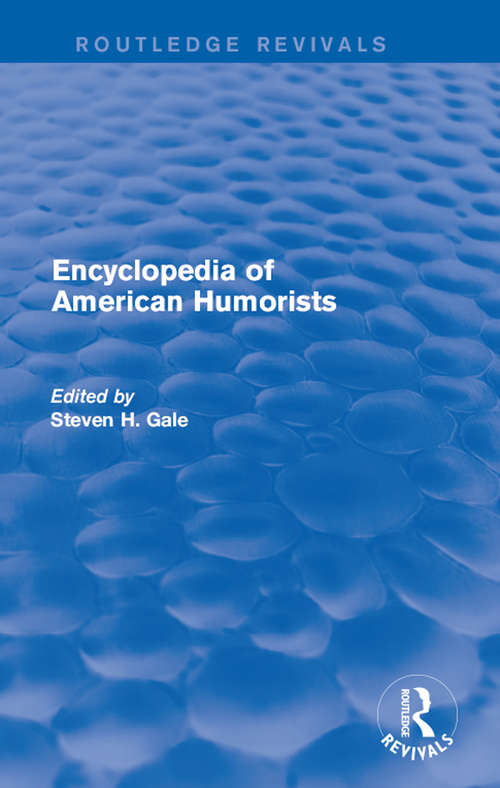 Encyclopedia of American Humorists (Routledge Revivals)