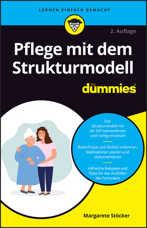 Book cover of Pflege mit dem Strukturmodell für Dummies (2. Auflage) (Für Dummies)
