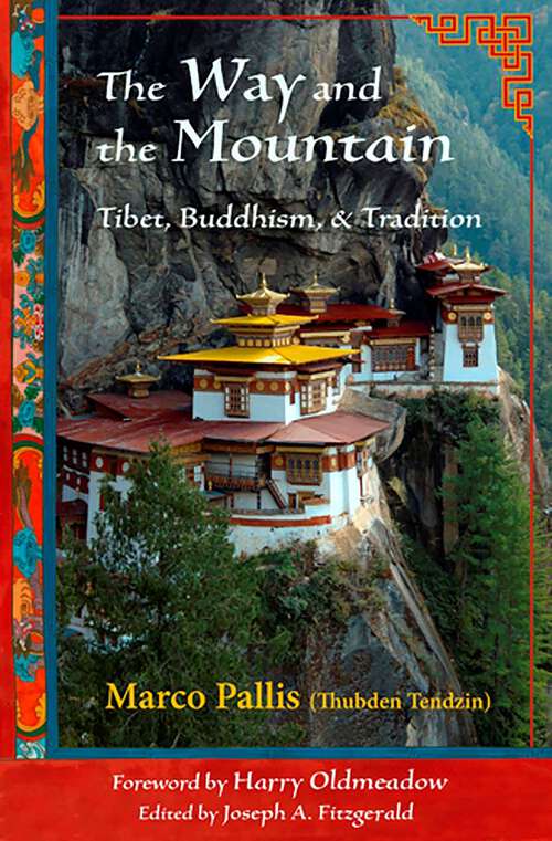 Book cover of The Way and the Mountain: Tibet, Buddhism, and Tradition