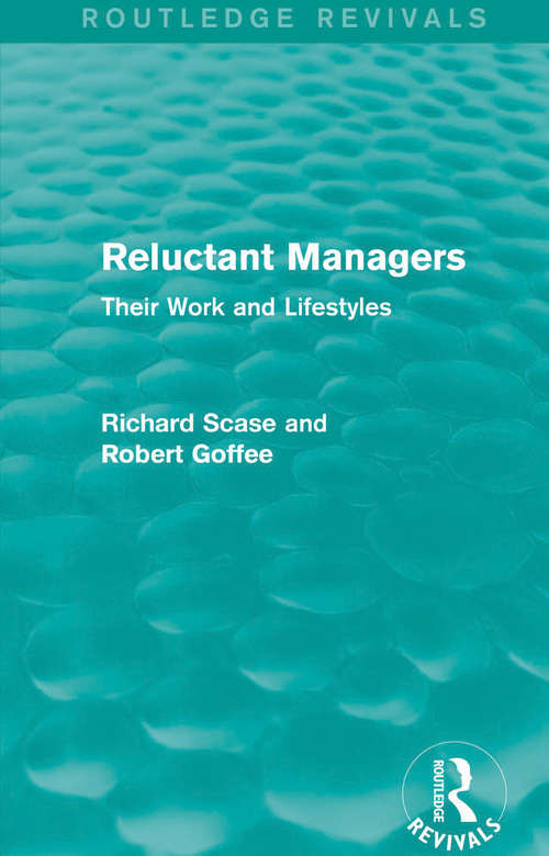 Reluctant Managers: Their Work and Lifestyles (Routledge Revivals)