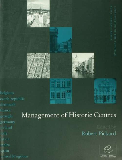 Book cover of Management of Historic Centres (Conservation Of The European Built Heritage Ser.)