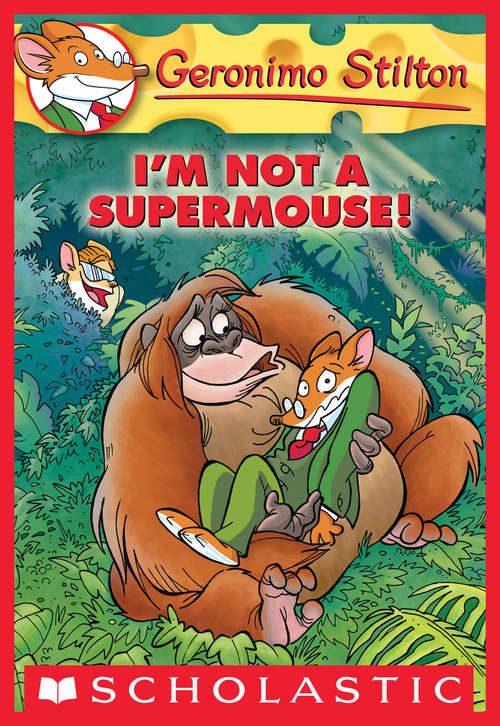 Book cover of I'm Not a Supermouse!: I'm Not A Supermouse! (Geronimo Stilton #43)