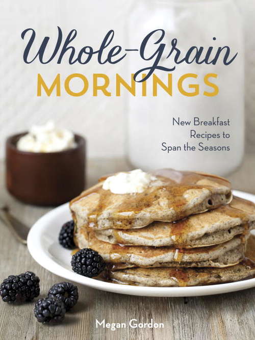 Book cover of Whole-Grain Mornings