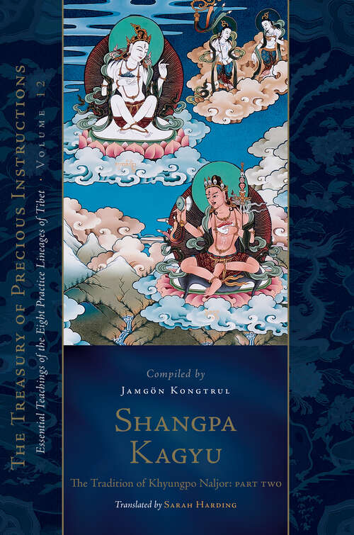 Book cover of Shangpa Kagyu: Essential Teachings of the Eight Practice Lineages of Tibet, Volume 12 (The Treasury of Precious Instructions)
