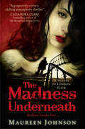 The Madness Underneath (Shades Of London Ser. #Book 2)